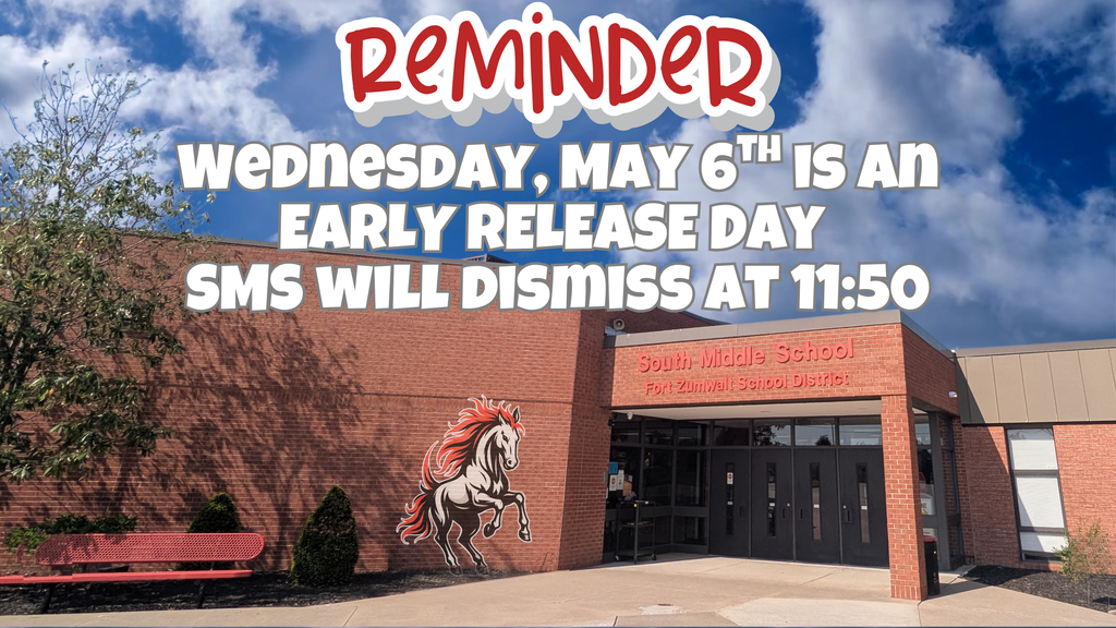 Reminder, wednesday 5/6 is an early release day . SMS will dismiss at 11:50
