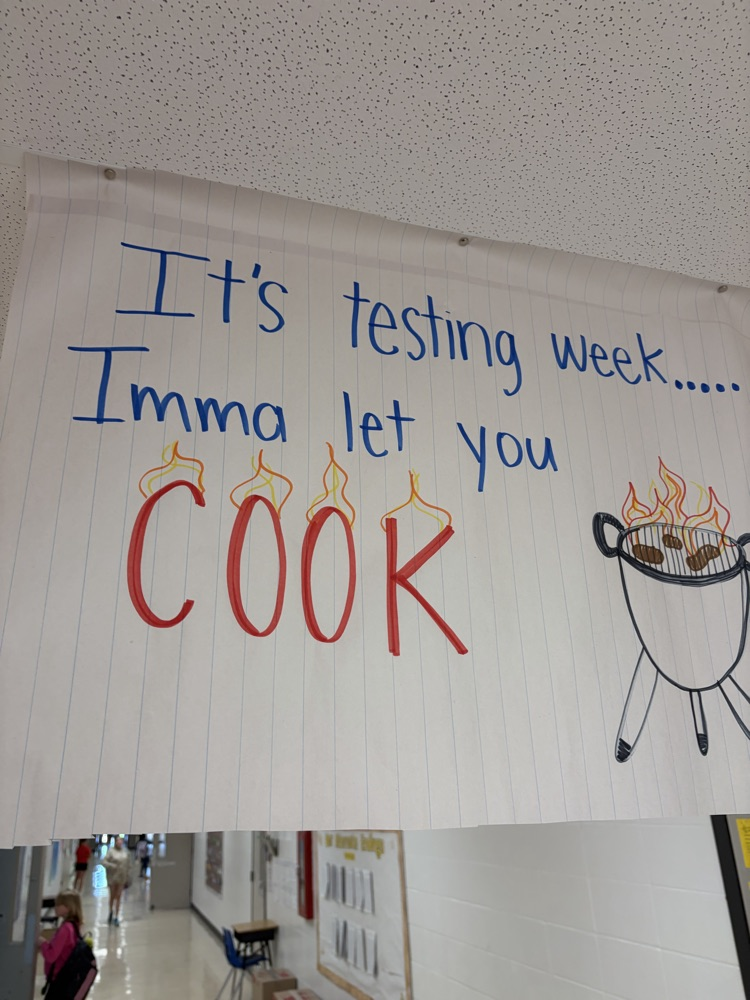 POSTER reading “It’s testing week IMMA LET YOU COOK"