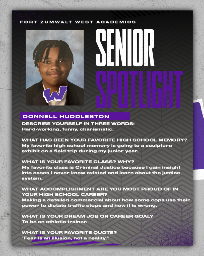 Each day for the remainder of the school year, the Fort Zumwalt West school community will recognize the accomplishments and wisdom of our seniors as their graduation day approaches. 