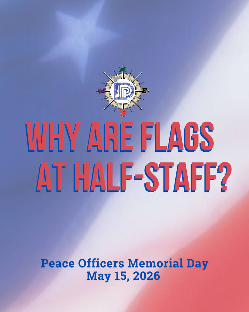 Why are flags at half-staff? Peace Officers Memorial Day 5-15-26