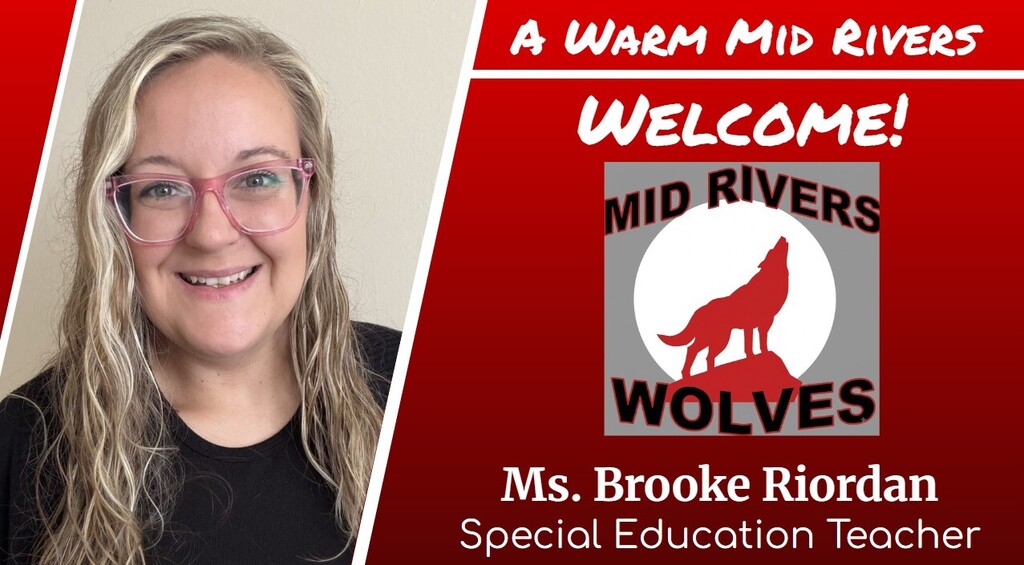 A Warm Mid Rivers Welcome!  Ms. Brooke Riordan, Special Education Teacher