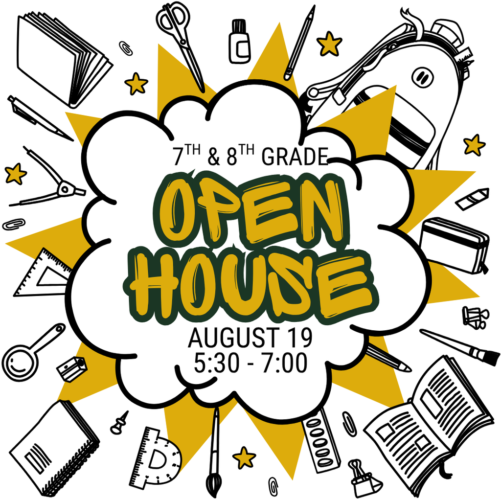 7th & 8th grade open house 5:30-7:00 today