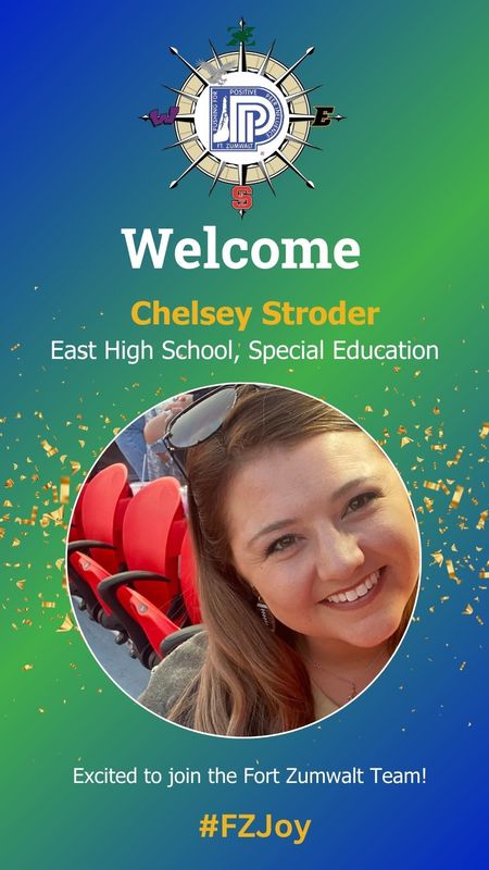 Welcome Chelsey Stroder, East High School, Special Education, Excited to join the Fort Zumwalt Team! #FZJoy