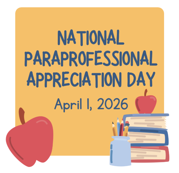 April 1st is "National Paraprofessional Appreciation Day"