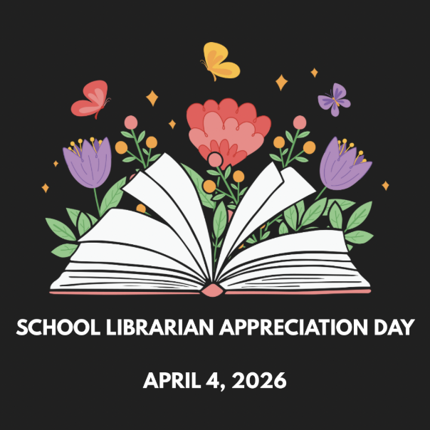 April 4th is "National School Librarian Appreciation Day!"