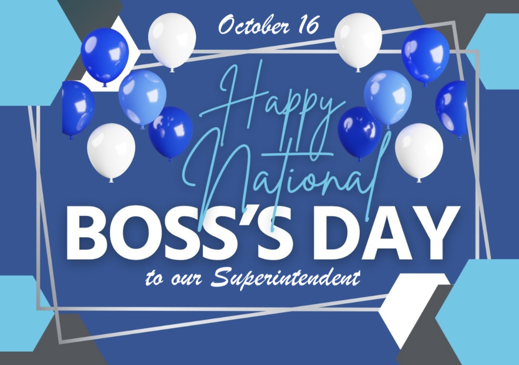 October 16th is "National Boss's Day" for our Superintendent!