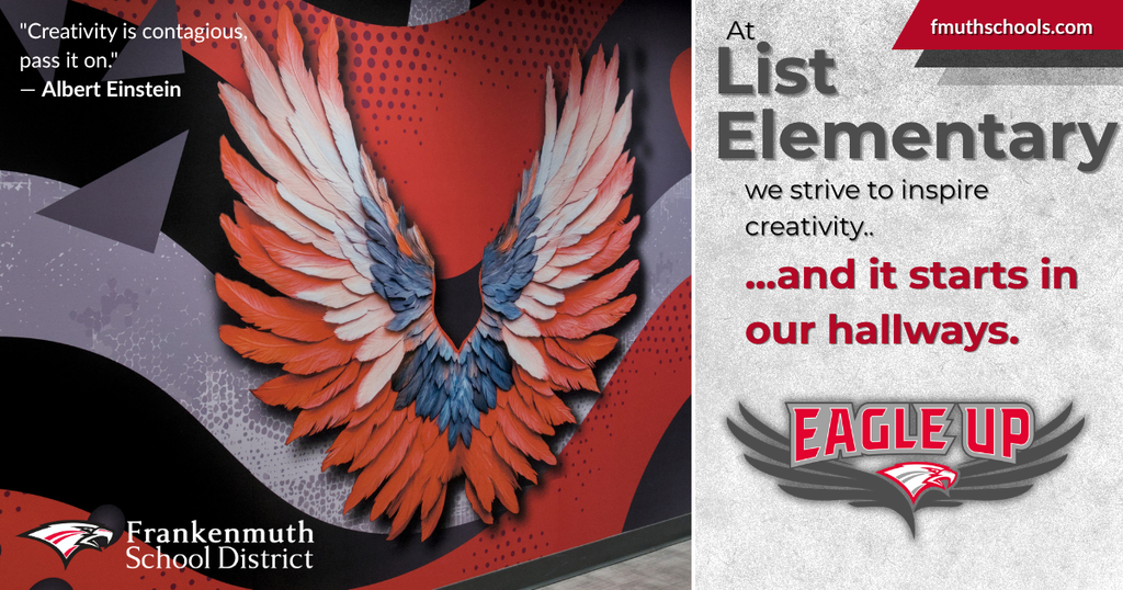 Graphic for List Elementary promoting creativity in its hallways: a hallway mural of red, white, and blue-gray eagle wings on a red, black, and gray abstract background, beside the text "At List Elementary we strive to inspire creativity... and it starts in our hallways." Includes the Eagle Up logo, fmuthschools.com, and a quote from Albert Einstein: "Creativity is contagious, pass it on."