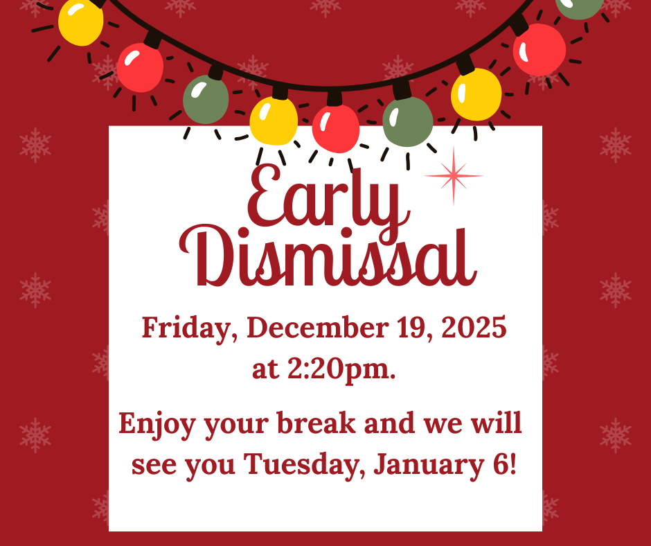 Early Dismissal today at 2:20pm