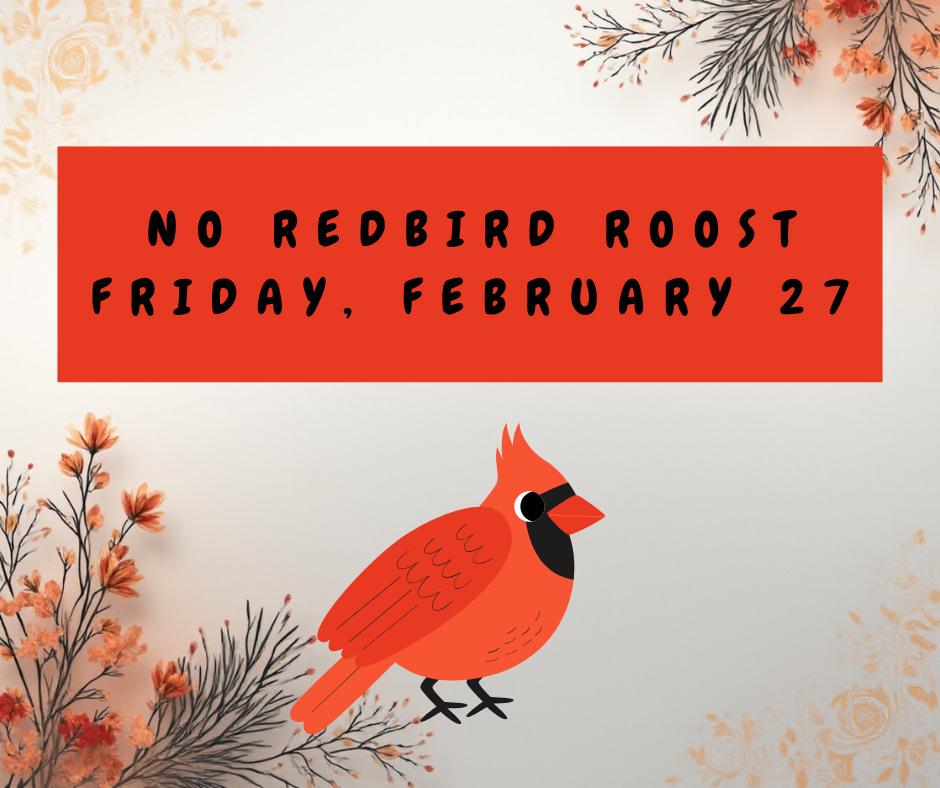 No Redbird Roost February 27