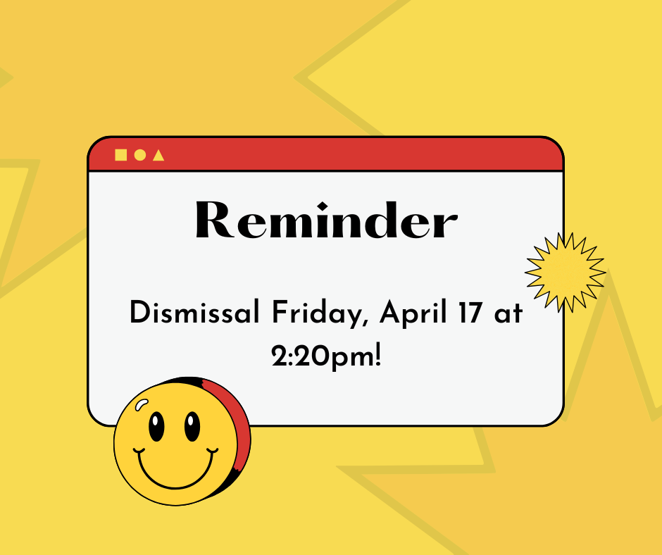 Early out Friday @ 2:20pm