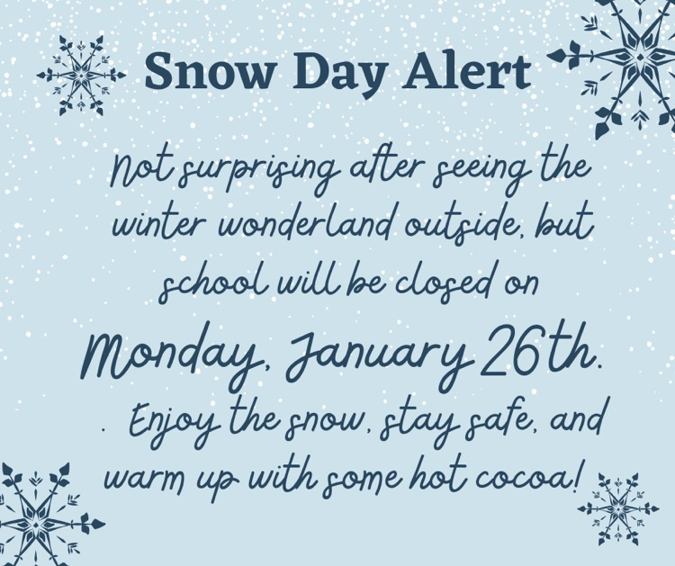 Snow Day January 26th