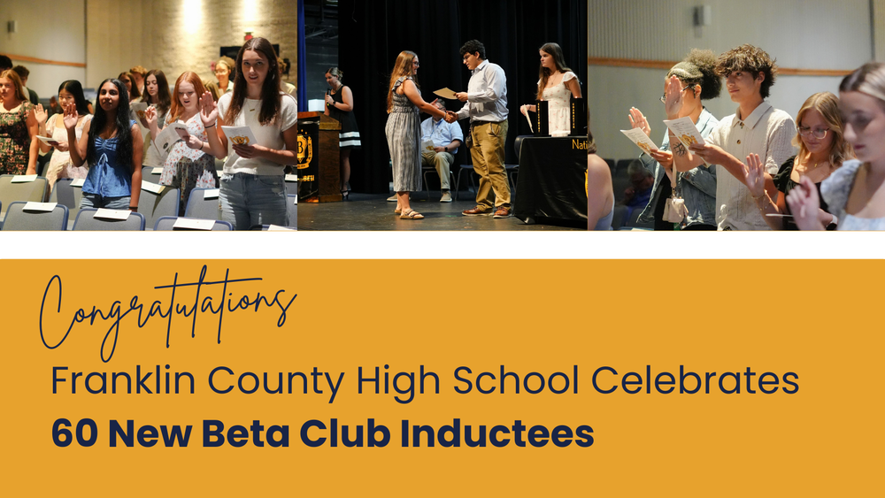 Graphic: Congratulations! Franklin County High School Celebrates 60 New Beta Club Inductees