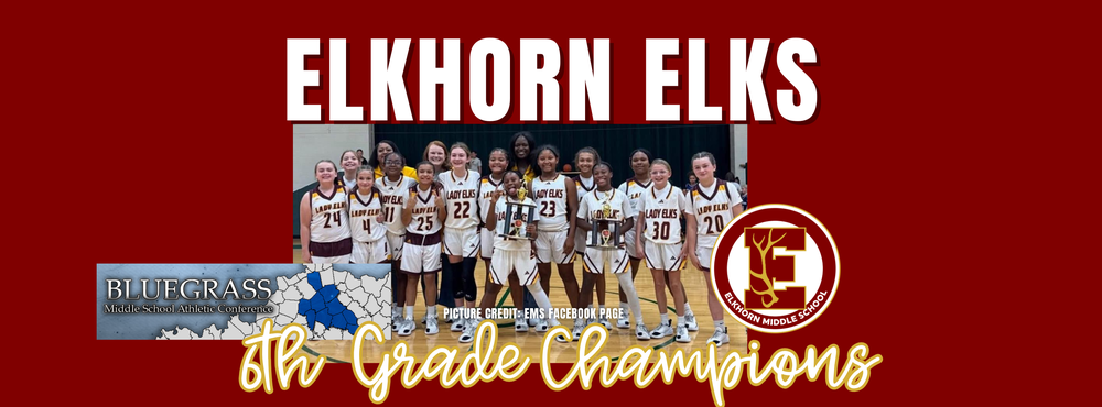 A celebratory graphic featuring the Elkhorn Middle School 8th Grade Girls Basketball team. The players are standing together on a basketball court, smiling and holding up one finger to signify their championship win. They are wearing matching uniforms with “ELKHORN” written across the front. The background is solid red with bold white text at the top that reads “ELKHORN ELKS.” Below the team photo, stylized text reads “8th Grade Champions.” A graphic on the left includes a map of Kentucky labeled “BLUEGRASS Middle School Athletic Conference,” and a logo for Elkhorn Middle School appears on the right.