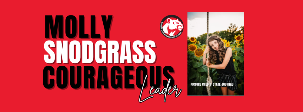 A promotional graphic with a red background features bold black and white text that reads: “MOLLIE SNODGRASS COURAGEOUS Leader.” The Collins Lane Elementary School logo, showing a cougar illustration, is displayed prominently. To the right, there is a photo of Mollie Snodgrass standing in front of tall sunflowers, holding a rope. The photo is credited to the State Journal.