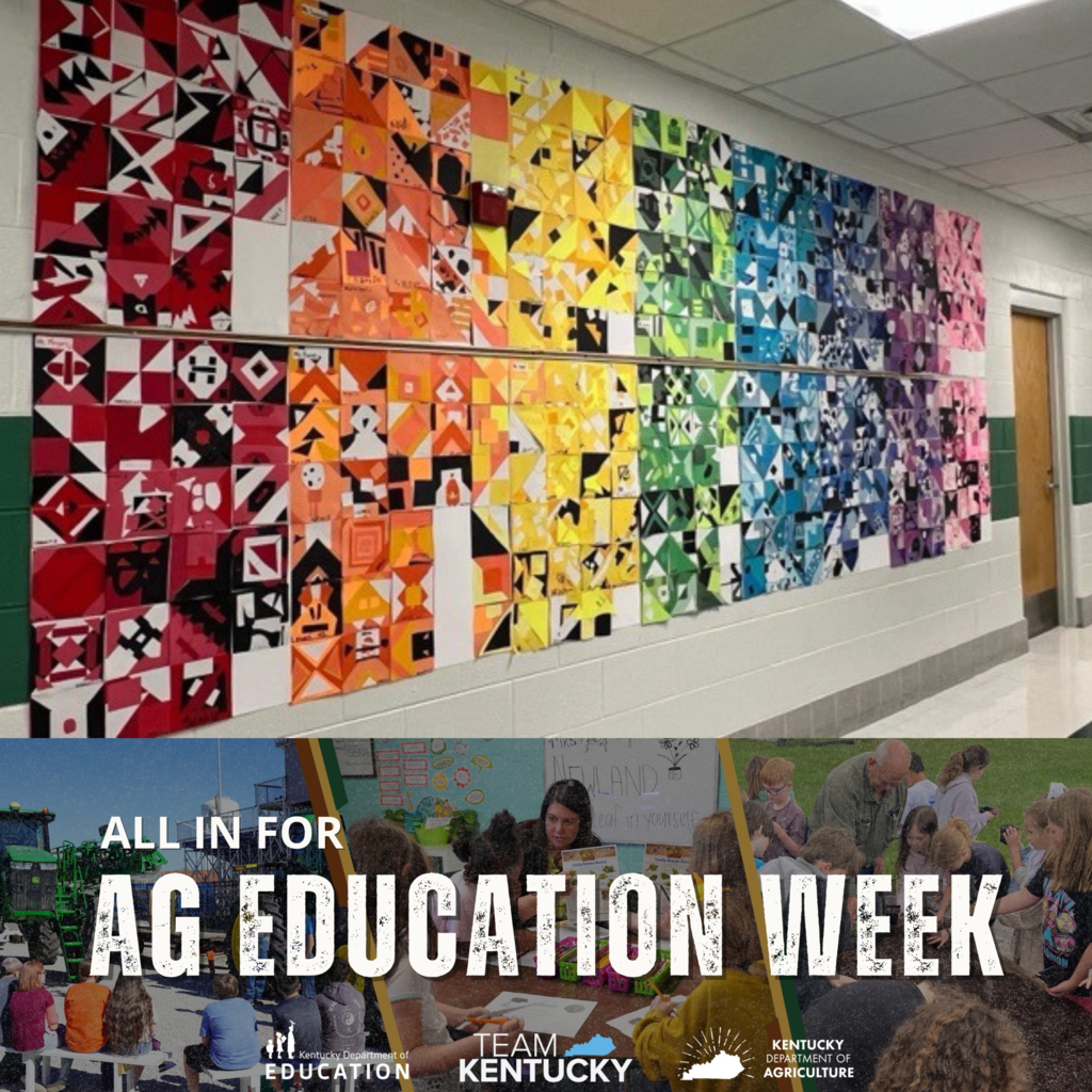 Quilt in rainbow colors- hand drawn by students at BPE. banner has a collage of pictures from Team Kentucky and the KY Department of Ag, KDE and says All in for ag education week.
