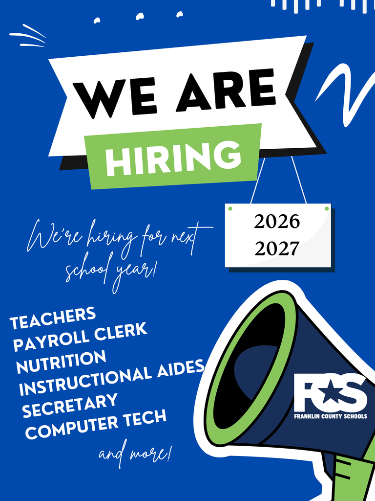 We are hiring promotional graphic. The words say "we're hiring!" and another part says "we're hiring for next  school year!" Some positions are included: Teachers, Payroll, Nution, Instructional Aides, Secretary, Computer Tech and more. FCS logo and megaphone present as well. Back ground is blue and green.
