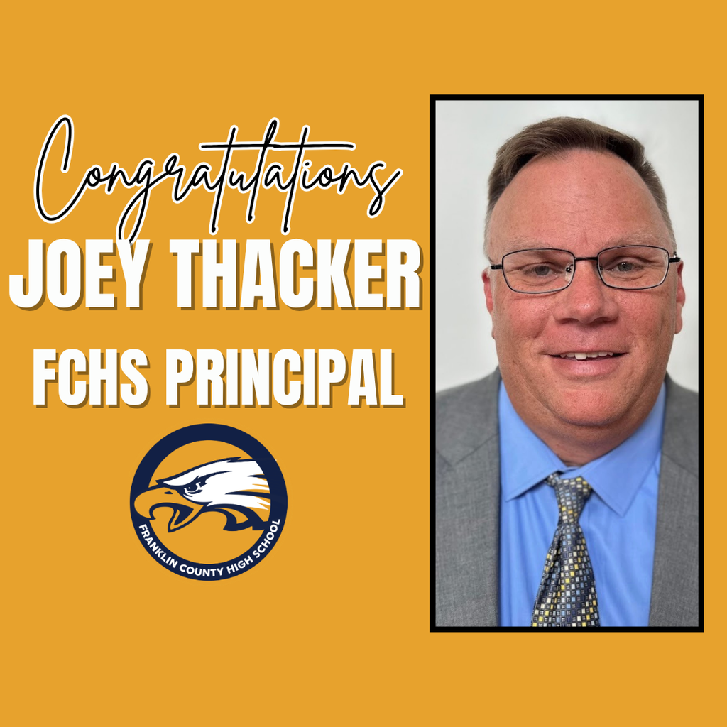 Mr. Joey Thacker has been named the next principal of Franklin County High School.