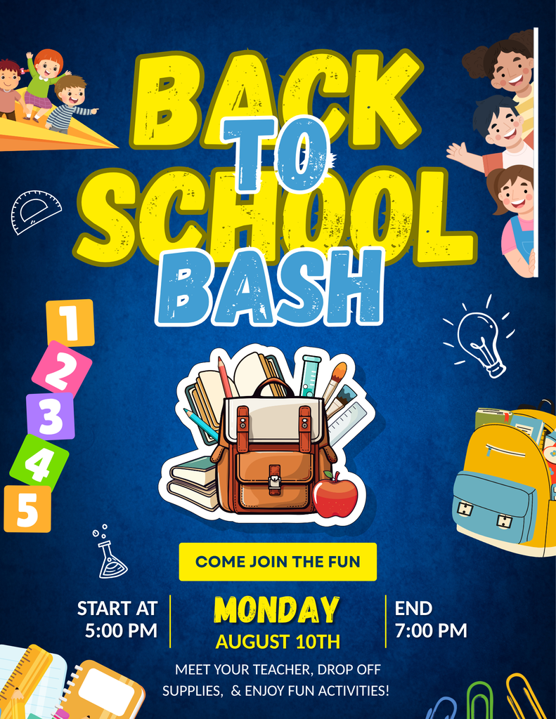 Back to School Bash, August 10th from 5:00PM until 7:00PM