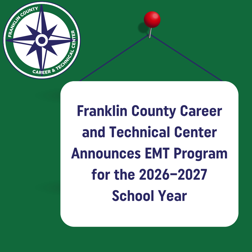 Franklin County Career and Technical Center Announces EMT Program for the 2026-27 School Year