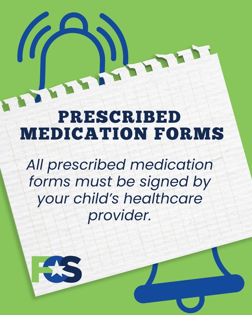 All student prescribed medication forms must be signed by your child's healthcare provider.