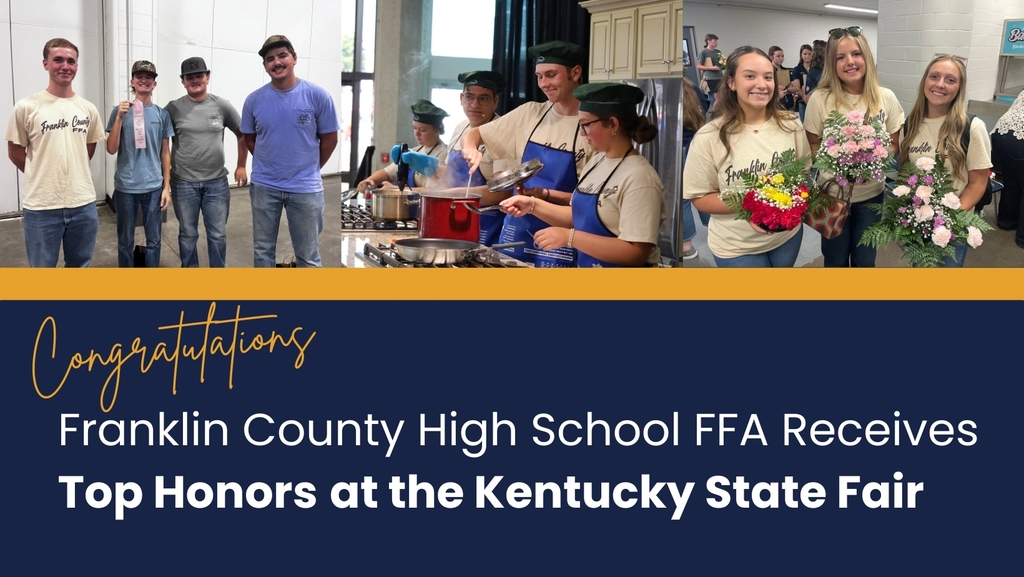 The graphic includes three photos at the top of our students competing at the Kentucky State Fair. The text on the graphic says, "Congratulations. Franklin County High School FFA Receives Top Honors at the Kentucky State Fair."
