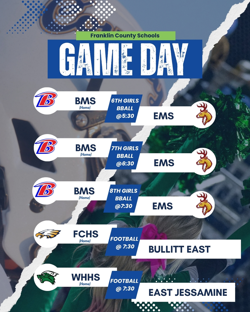Infographic displaying the home games in Franklin County. BMS vs. EMS in girls basketball at 5:30, 6:30, and 7:30. FCHS Football vs. Bullitt East and WHHS Football vs. East Jessamine. Both football games are home at 7:30