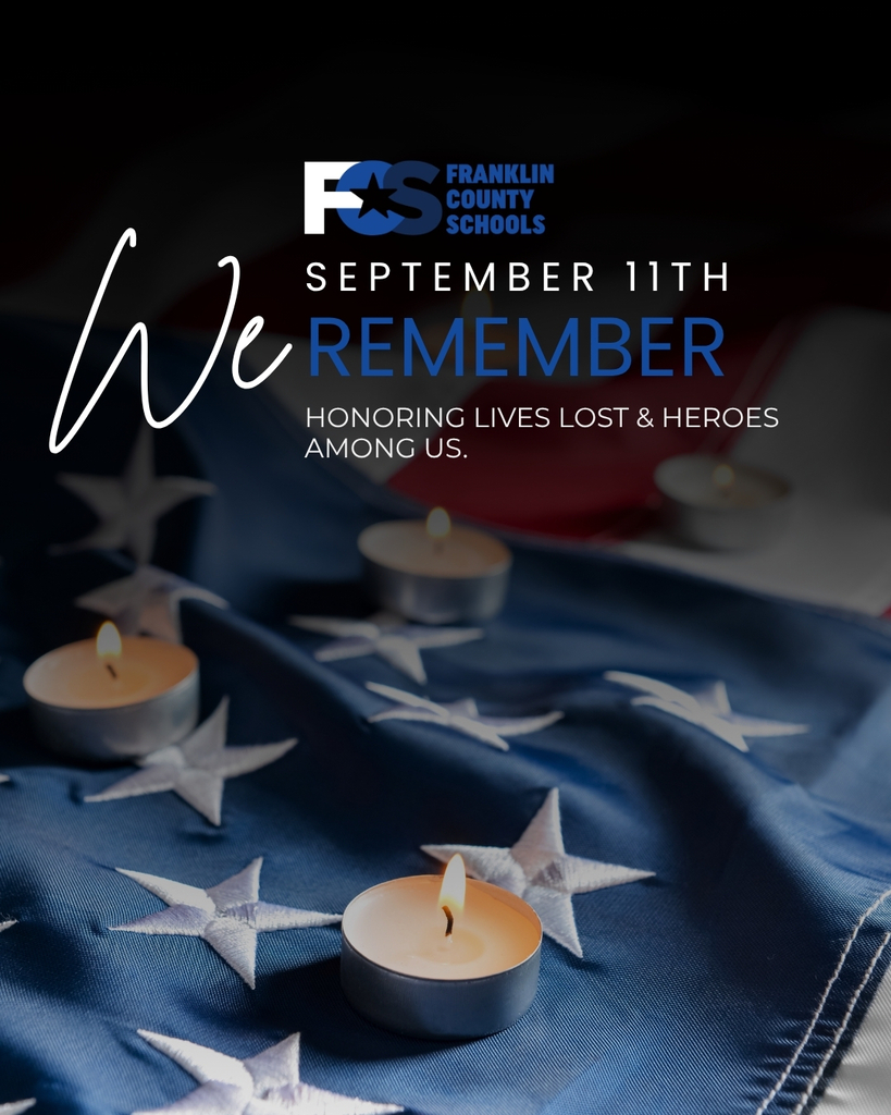 A graphic that includes a lit candle (memorial candle) with the American flag. The text reads "We Remember. September 11th. Honoring Lives Lost and Heroes Among Us." The FCS logo is on the top above the text.