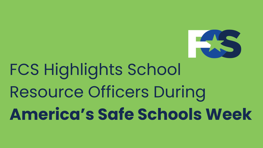 Landscape graphic with a bright green background and navy blue text that says "FCS Highlights School Resource Officers During America's Safe Schools Week." The FCS logo is in the top right corner.