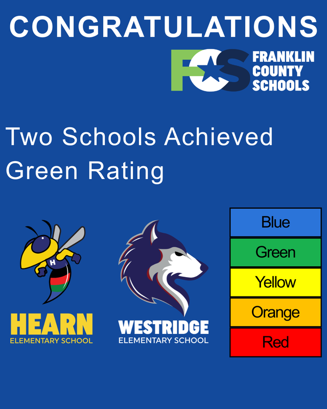 Square graphic that says "Congratulations" at the top with the FCS logo below it. In the center the graphic says "Two Schools Achieved Green Rating" and below that text is the Hearn and Westridge Elementary logos. Next to that is the color scale that is used by the Kentucky Department of Education.