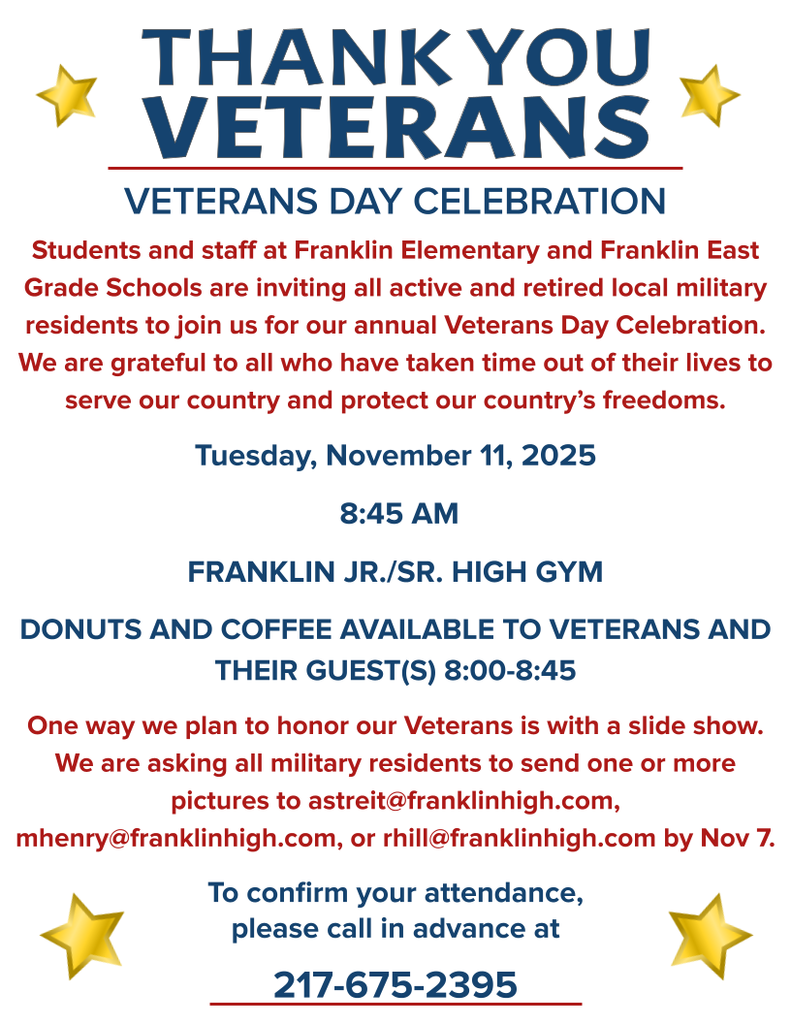Students and staff at Franklin Elementary and Franklin East Grade Schools are inviting all active and retired local military residents to join us for our annual Veterans Day Celebration. We are grateful to all who have taken time out of their lives to serve our country and protect our country’s freedoms.