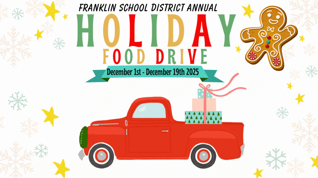 Franklin school district will be holding its annual holiday canned food drive. The food drive starts on Monday, December 1st and ends on Friday, December 19th.