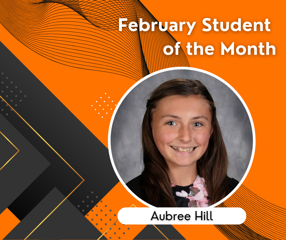 Aubree Hill, February student of the month