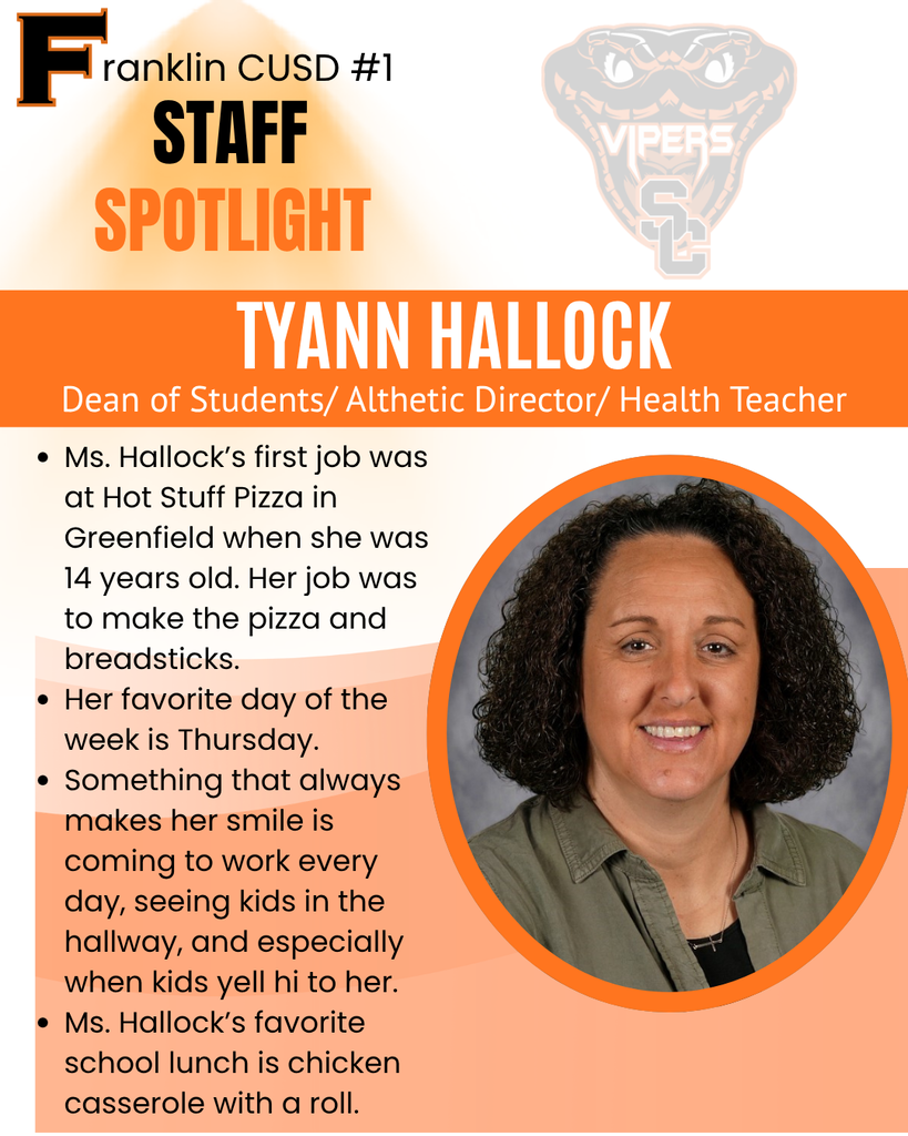 Ms. Hallock’s first job was at Hot Stuff Pizza in Greenfield when she was 14 years old. Her job was to make the pizza and breadsticks. Her favorite day of the week is Thursday. Something that always makes her smile is coming to work every day, seeing kids in the hallway, and especially when kids yell hi to her. Ms. Hallock’s favorite school lunch is chicken casserole with a roll.