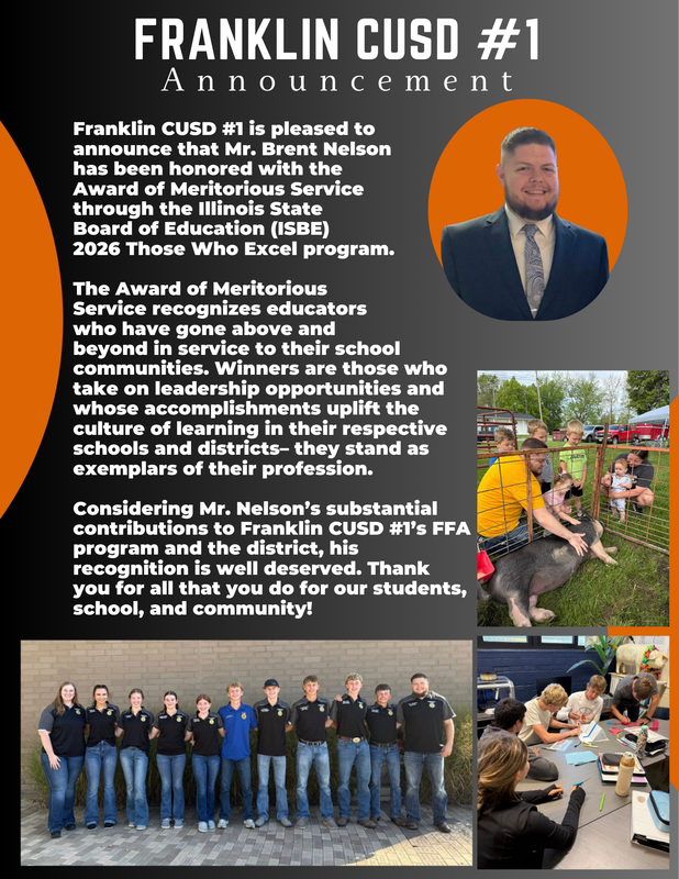 Franklin CUSD #1 is pleased to announce that Mr. Brent Nelson has been honored with the Award of Meritorious Service through the Illinois State Board of Education (ISBE) 2026 Those Who Excel program. 