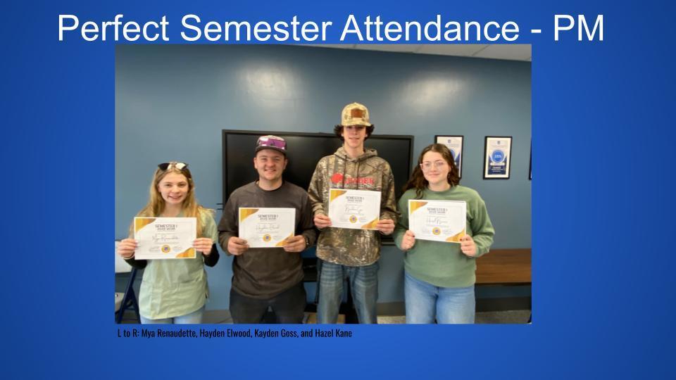 PERFECT SEMESTER ATTENDANCE PM