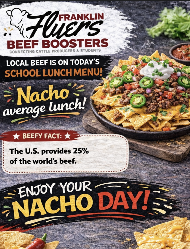 Flyer showing Nacho's for lunch today, thanks to our Franklin Beef Boosters. 