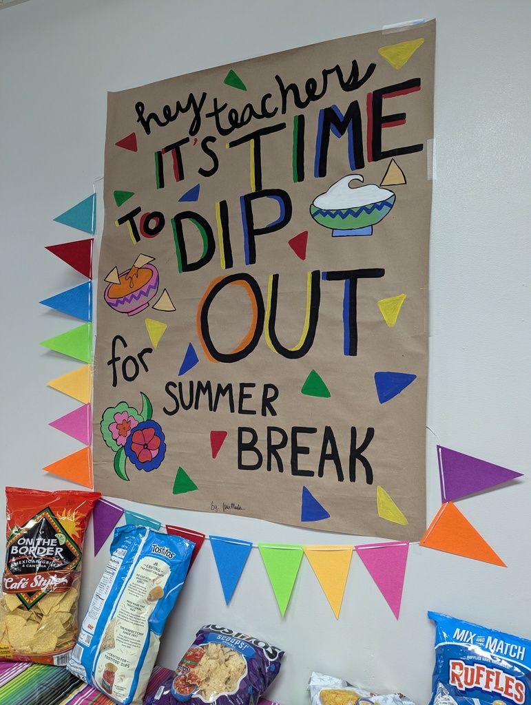 Sign made by FAST to celebrate our teachers: It reads "Hey Teachers, It's time to dip out for summer break."