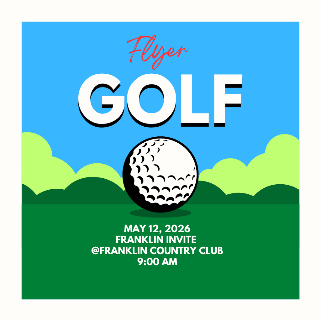 graphic for franklin golf invite on may 12, 2026. Location is franklin country club and the tee-off time is 9:00am