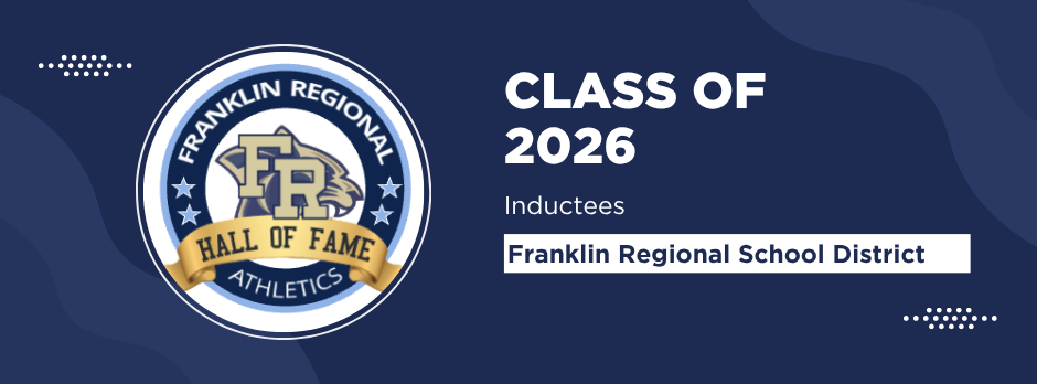 Website cover image with a dark blue background featuring the Franklin Regional Athletic Hall of Fame logo on the left. On the right, bold text reads ‘Class of 2026’ with ‘Inductees’ below.’ The words "Franklin Regional School District" are outlined by a white box. Subtle decorative dot patterns and abstract shapes appear in the background.