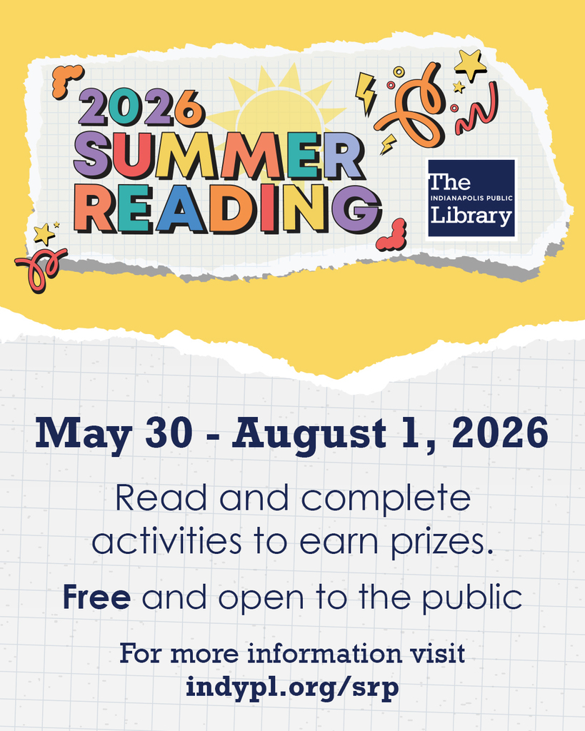 Summer Reading program with Indianapolis Public Library May 30-August 1