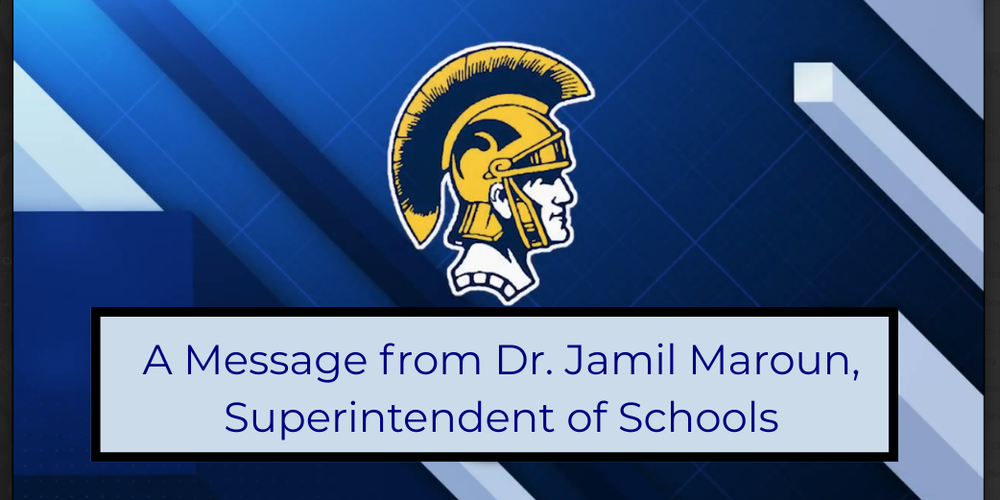 warrior head with blue background and light blue 3d arrows, and dark blue strips - text a message from Dr. Jamil Maroun, Superintendent of Schools 
