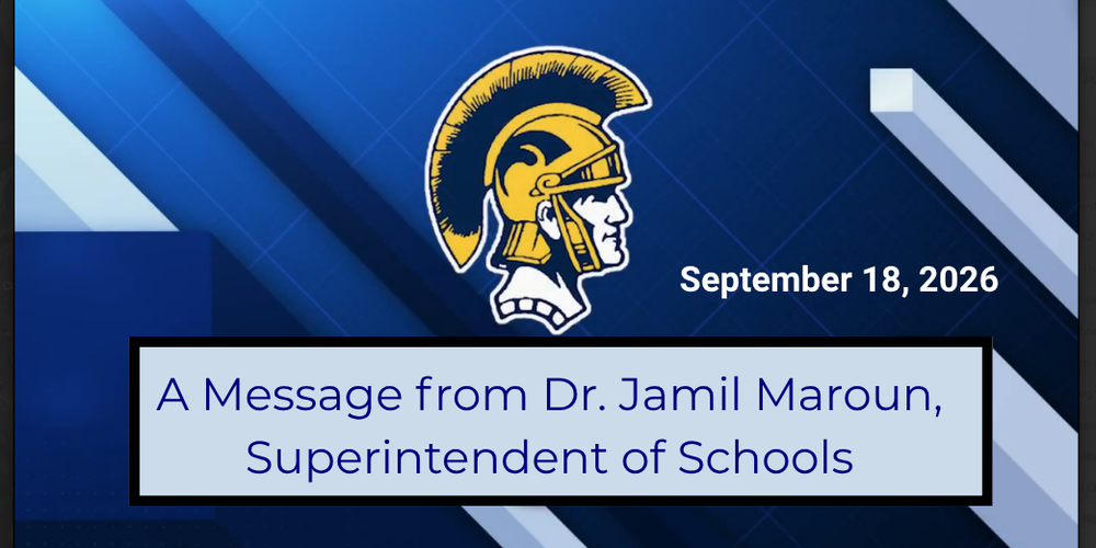 warrior head with blue pattern of lines behind Sept. 18, 2026 and a message from Dr. Jamil Maroun, Superintendent of Schools the wa