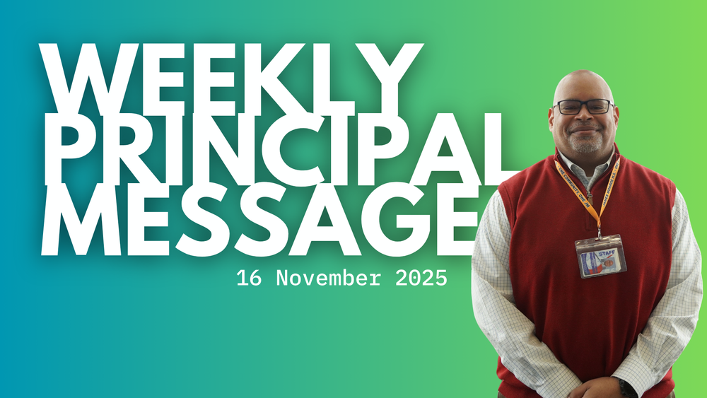 Weekly Principal Message - 16 Nov 2025