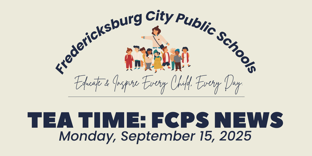 Tea Time: FCPS News - Monday, September 15, 2025