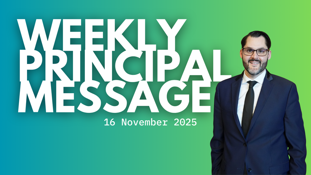 Weekly Principal Message - 16 November 2025