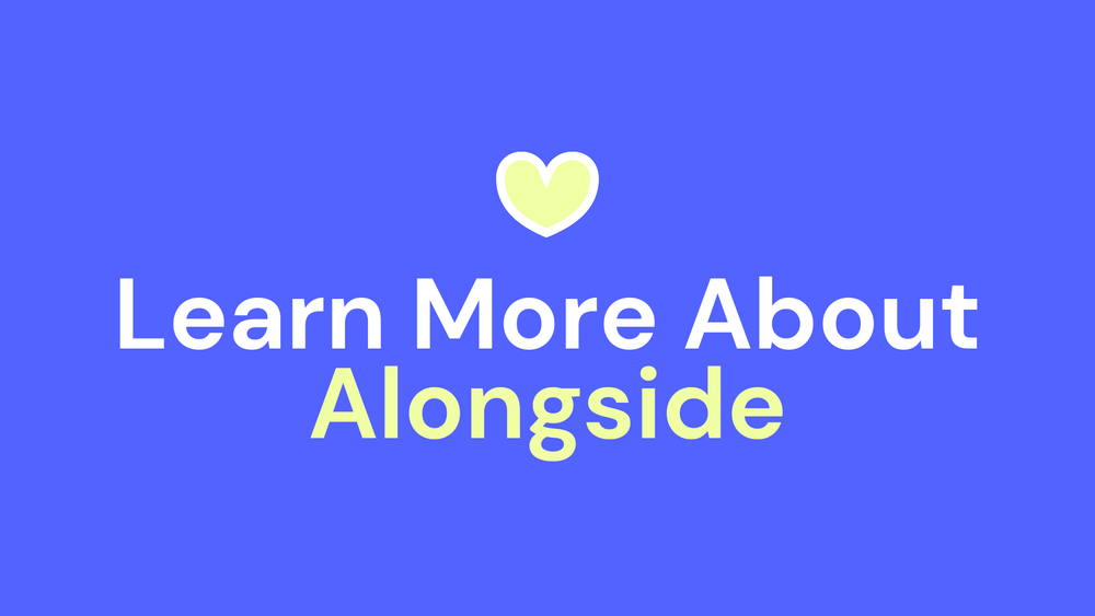 Learn More About Alongside