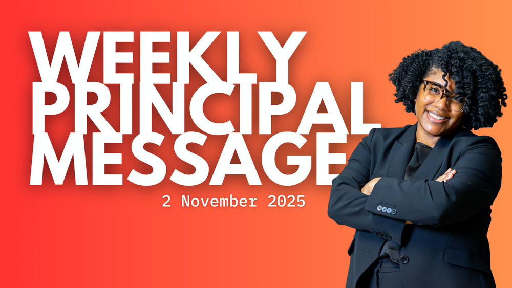 Weekly Principal Message - 2 Nov 2025