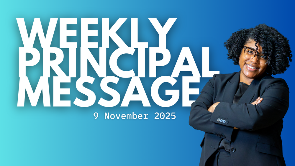 Weekly Principal Message - 9 Nov 2025