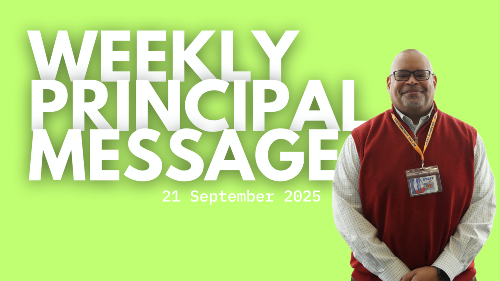 Weekly Principal Message - 21 Sept 2025