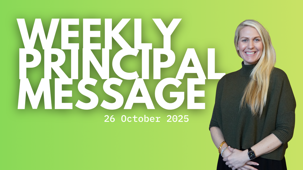 Weekly Principal Message - 26 Oct 2025